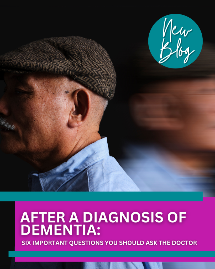 After a Diagnosis of Dementia: Eight Important Questions You Should Ask the Doctor