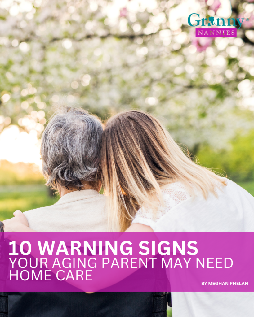 10 Warning Signs Your Aging Parent May Need Home Care